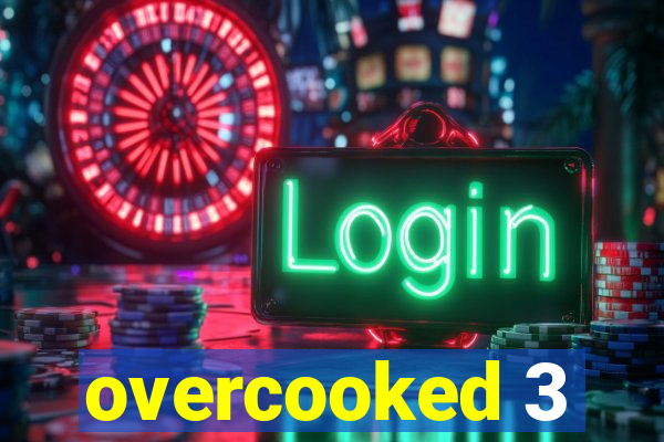 overcooked 3